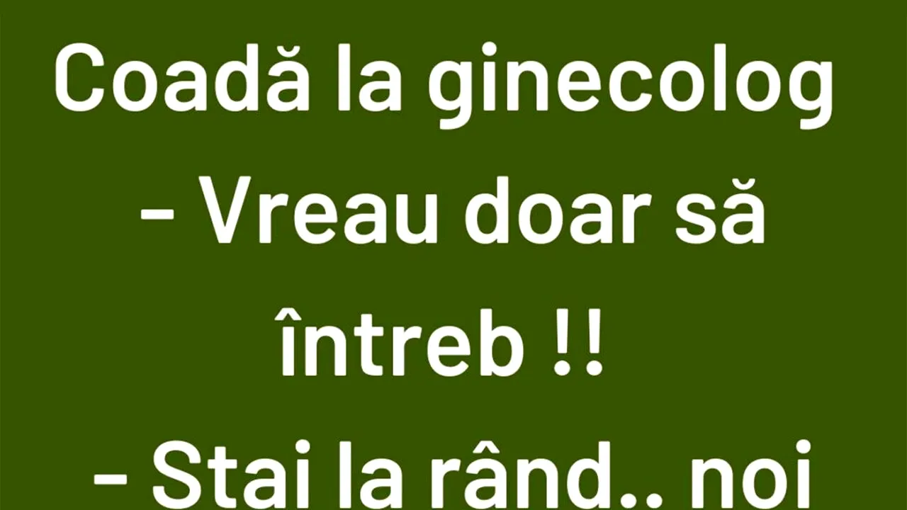 Bancul de vineri | Coadă la ginecolog