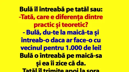 BANCUL ZILEI | „Bulă, du-te la maică-ta și întreab-o dacă ar face-o cu vecinul pentru 1.000 de lei!