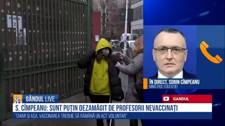 GÂNDUL LIVE. Sorin Cîmpeanu: „Sunt puțin dezamăgit de numărul de profesori vaccinați” | VIDEO