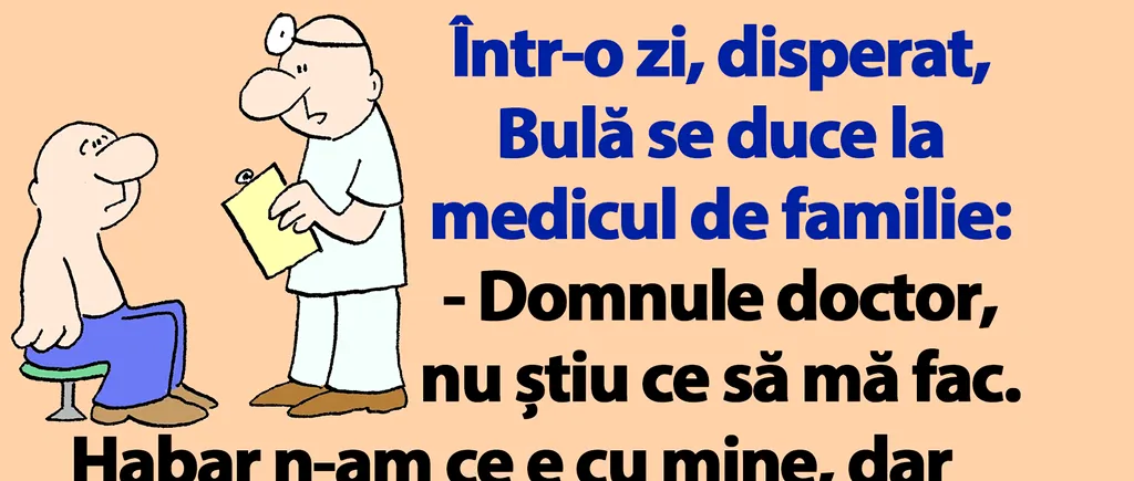 BANC | Bulă se duce la medic: „Ce simptome aveți?”