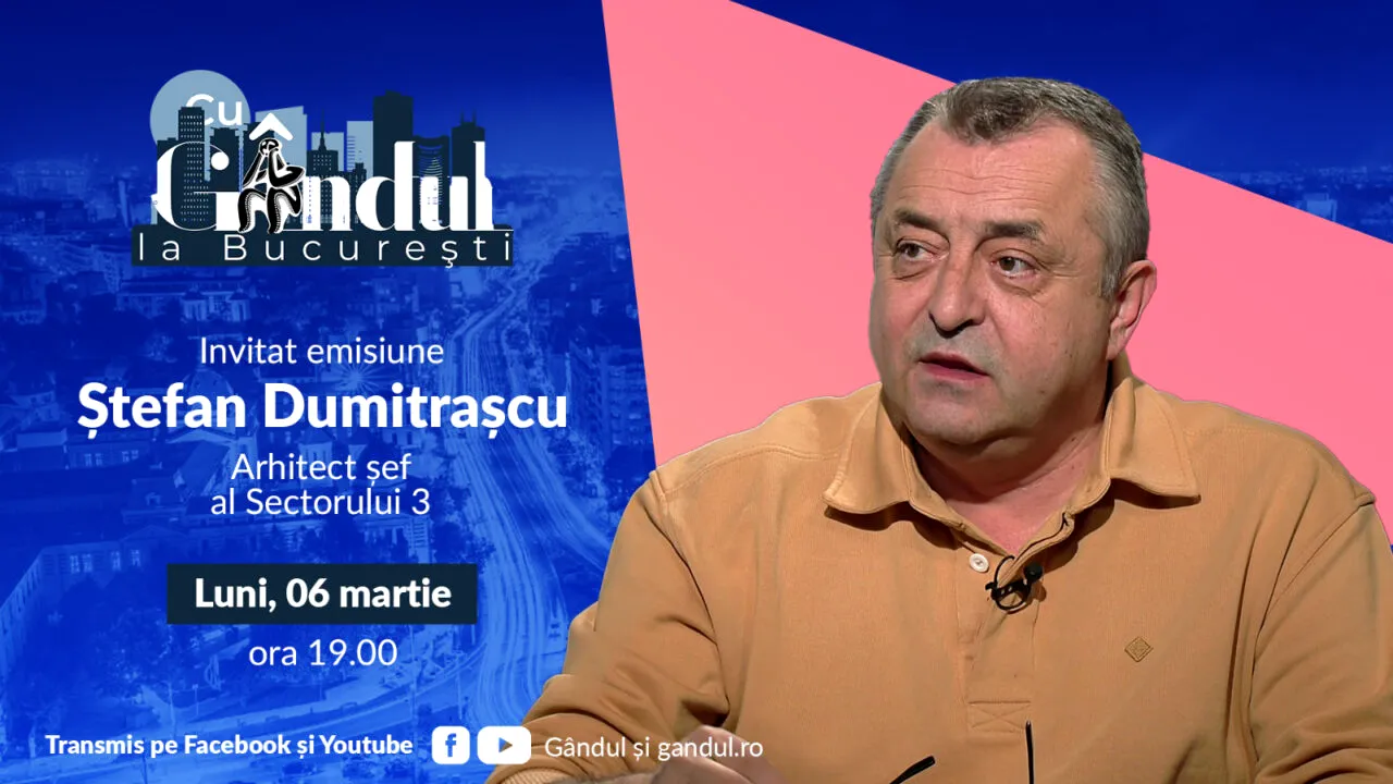‘’Cu Gândul la București’’ începe luni, 6 martie, de la ora 19.00