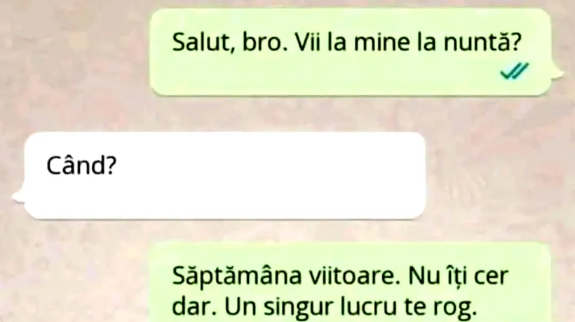 Bancul de miercuri | „Salut, bro. Vii la mine la nuntă săptămâna viitoare?”