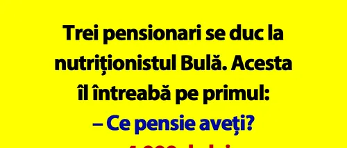 BANC | Nutriționistul Bulă și cei 3 pensionari