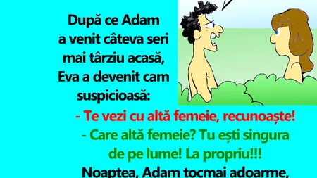 Bancul de vineri | Eva îl bănuiește pe Adam că o înșală: 