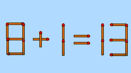 Test de inteligență | Mutați un singur chibrit pentru a corecta 8 + 1 = 13
