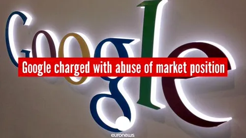 Comisia Europeană a acuzat Google de încălcarea reglementărilor antitrust pe piața UE