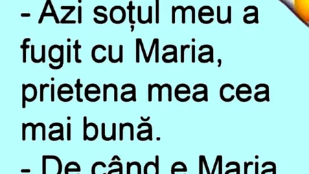 BANCUL nopții | „Azi, soțul meu a fugit cu Maria”