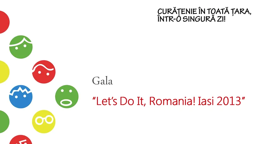 Premiile pentru O Romanie mai curată! au fost acordate în cadrul Galei Let''s Do it, Romania
