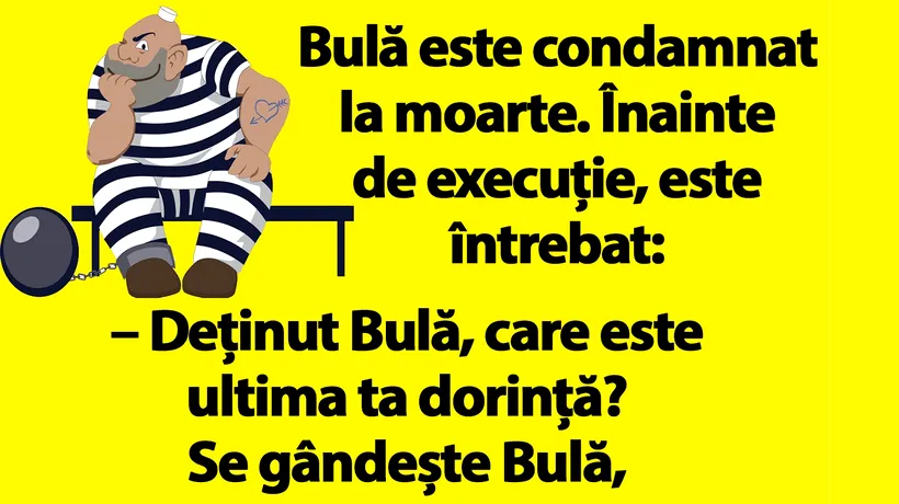 Bancul nopții | Bulă este condamnat la moarte: Care e ultima ta dorință?