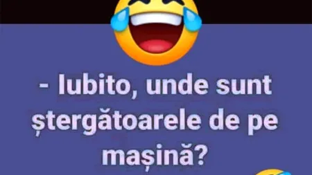 BANCUL ZILEI | Unde au dispărut ștergătoarele mașinii
