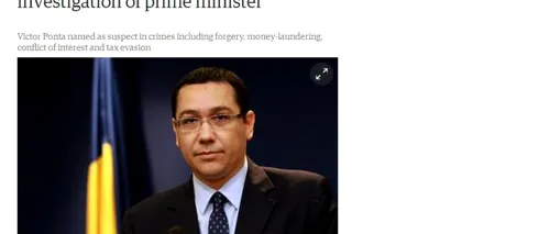 Ce spune presa internațională despre urmărirea penală a lui Victor Ponta pentru spălare de bani și evaziune fiscală