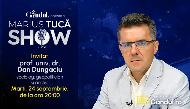 <span style='background-color: #00ef77; color: #fff; ' class='highlight text-uppercase'>EMISIUNI</span> Marius Tucă Show începe marți, 24 septembrie, de la ora 20.00, live pe Gândul. Invitat: prof. univ. dr. Dan Dungaciu