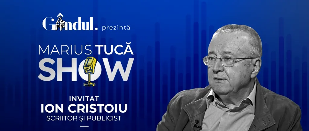 Marius Tucă Show începe joi, 4 iulie, de la ora 20.00, live pe gândul.ro. Invitat: Ion Cristoiu