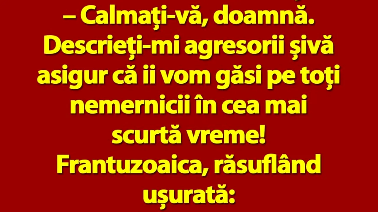 BANC | Într-o secție de poliție din București intră o franțuzoaică răvășită rău...