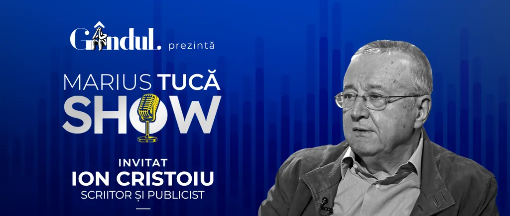 Marius Tucă Show începe joi, 20 iunie, de la ora 20.00, live pe gândul.ro. Invitat: Ion Cristoiu