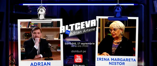Irina Margareta Nistor este invitată la podcastul ALTCEVA cu Adrian Artene