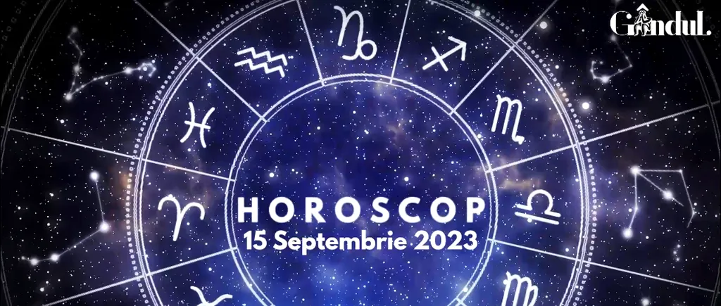 VIDEO | Horoscop zilnic, 15 septembrie 2023. Zodia care nu amestecă viața amoroasă cu cea personală