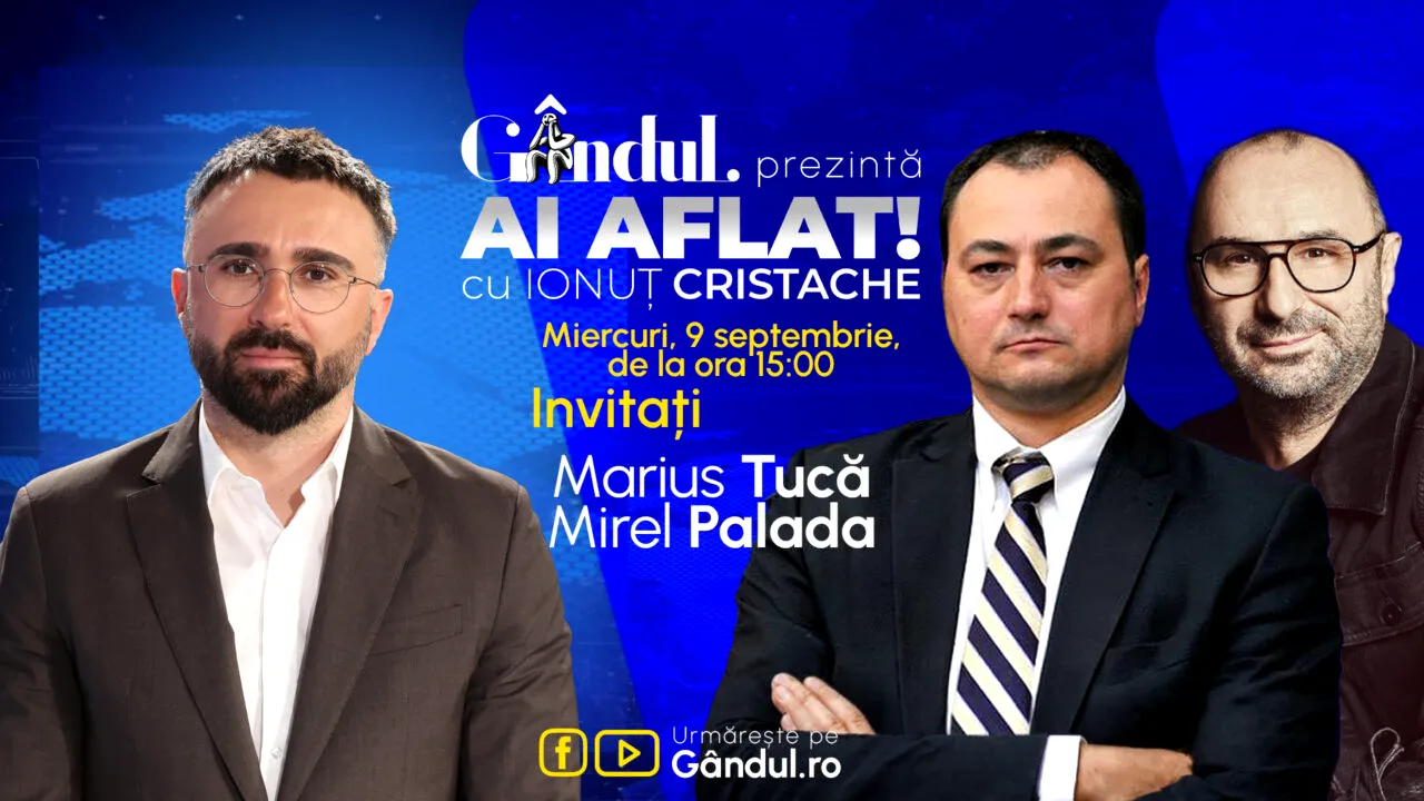 „Ai Aflat! cu Ionuț Cristache” începe miercuri, 9 septembrie, de la ora 15.00, live pe Gândul. Invitați: Marius Tucă și Mirel Palada