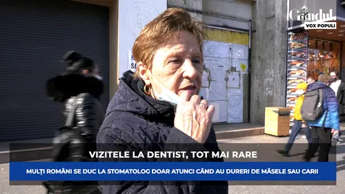 GÂNDUL VOX POPULI. Cum își îngrijesc românii dantura și când apelează la stomatolog (VIDEO)