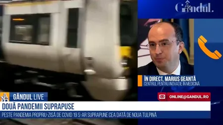 GÂNDUL LIVE. Marius Geantă, președintele Centrului pentru Inovație în Medicină: „Analizele au arătat o corelare între creșterea numărului cazurilor COVID și noua tulpină / Virusul are nevoie de fiecare dintre noi pentru a trăi”