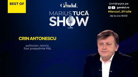 Gândul prezintă Best of Marius Tucă Show - miercuri, 29 iulie, de la ora 18.00