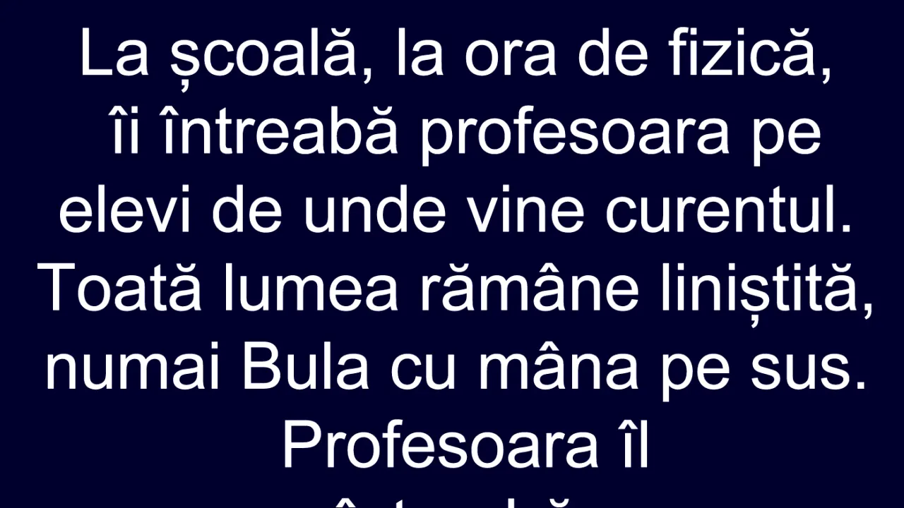 Bancul de luni | „Bulă, de unde vine curentul?”
