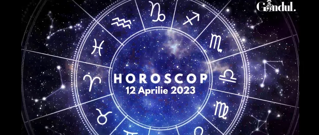 VIDEO | Horoscop miercuri, 12 aprilie 2023. Ziua favorizează proiectele creative, educaționale dar și prezentarea sau mediatizarea unor idei