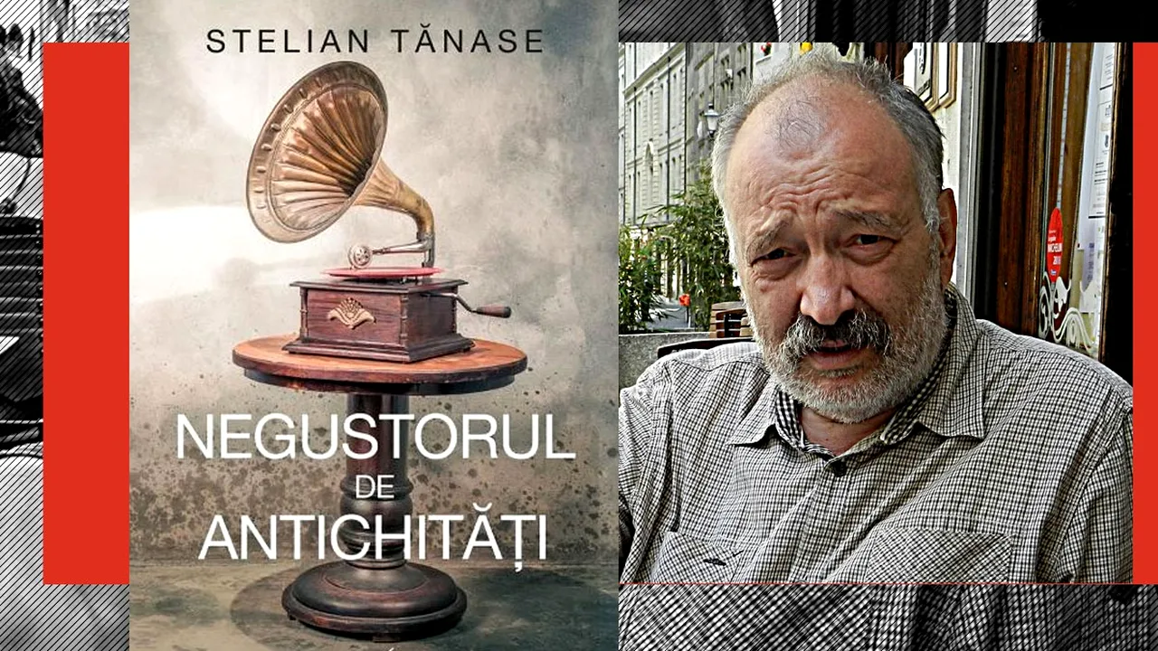 Lansare de carte | Stelian Tănase – ”Neguțătorul de antichități”: ”Ca să scriu această carte, m-am făcut ANTICAR”
