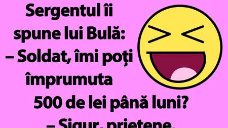 BANC | Bulă, sergentul și cei 500 lei