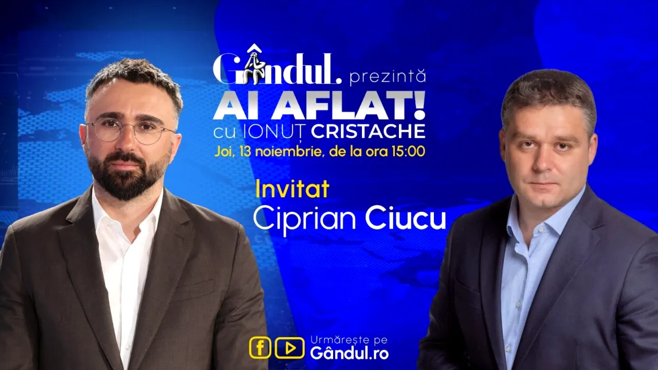 „Ai Aflat! cu Ionuț Cristache” începe joi, 13 noiembrie, de la ora 15.00, live pe Gândul. Invitat: Ciprian Ciucu
