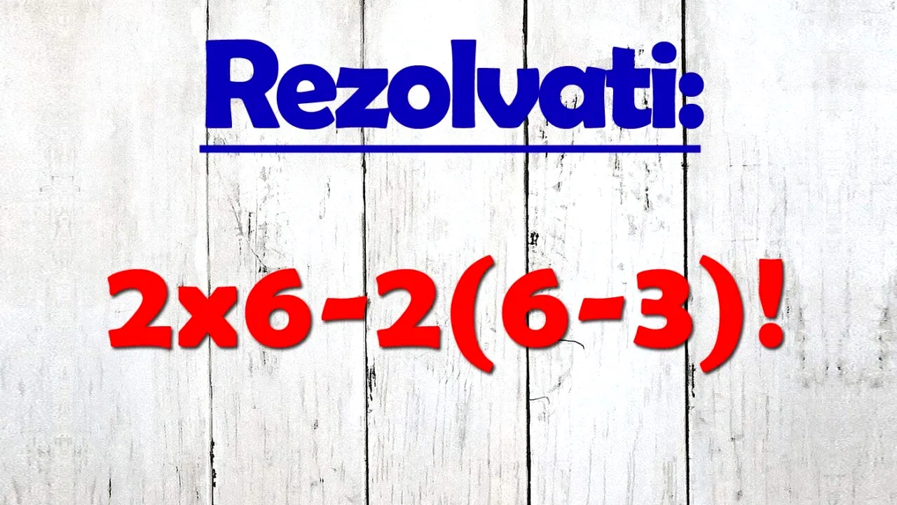 Test de inteligență matematică | Calculați 2x6-2(6-3)!