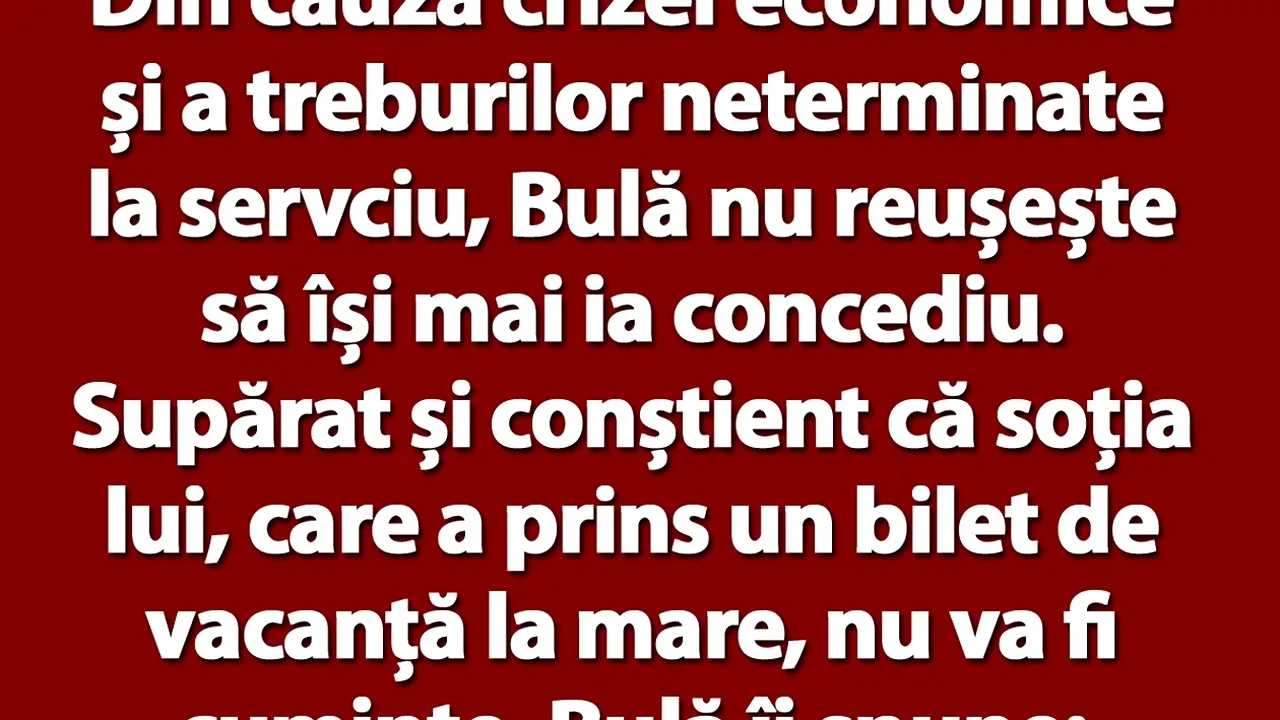 BANCUL ZILEI | Bulă către soția lui: „Îți dau voie să mă înșeli, dar numai de două ori!”