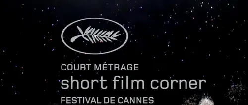 Cannes 2015: Pelicule de Gabriel Achim și Doina Ruști, printre scurtmetrajele de la Short Film Corner
