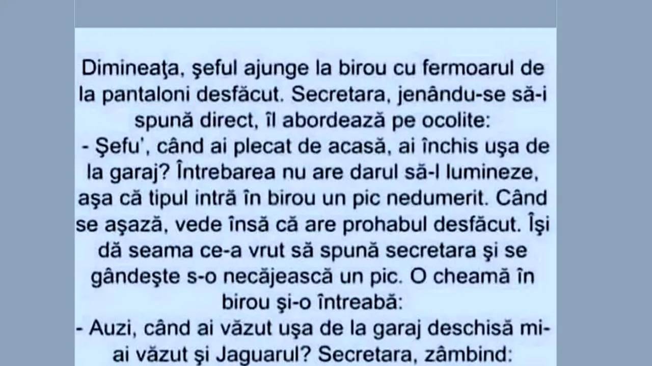 BANCUL ZILEI | Șeful ajunge la birou cu fermoarul desfăcut. Secretara îl abordează