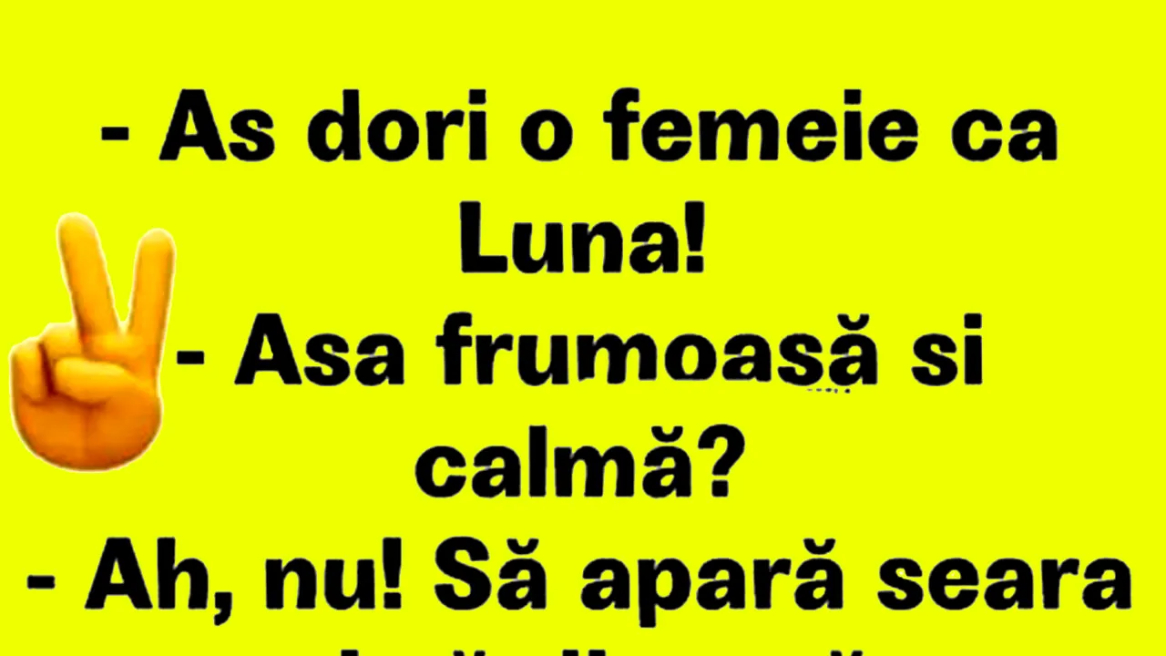 Bancul de miercuri | „Aș dori o femeie ca Luna”