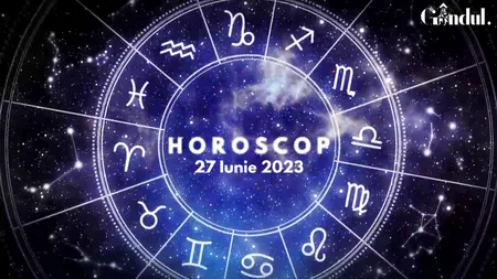 VIDEO| Horoscop zilnic marți 27 iunie 2023. Cum influențează zodiile intrarea lui Mercur în Rac