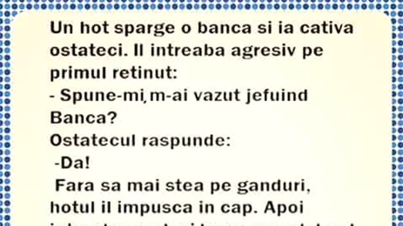 BANCUL ZILEI | Un hoț sparge o bancă și ia ostatici