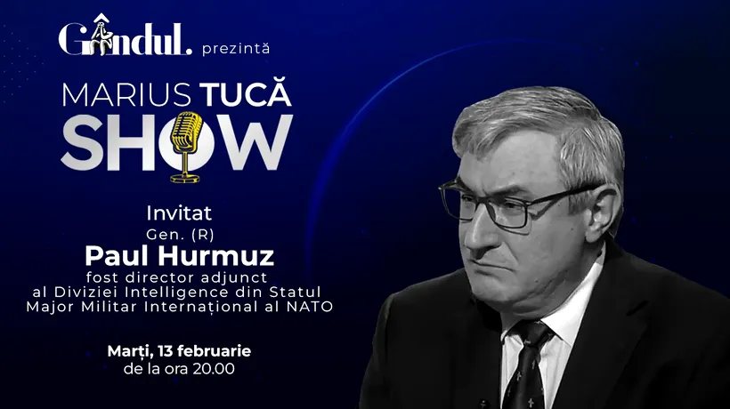 Marius Tucă Show începe marți, 13 februarie, de la ora 20.00, live pe gândul.ro. Invitat: Gen. (R) Paul Hurmuz