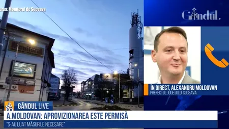 ORDONANȚA MILITARĂ NR. 6 Alexandru Moldovan, prefect de Suceava, la GÂNDUL LIVE: Facem tot ce e posibil să depășim împreună această situație unică la nivel național