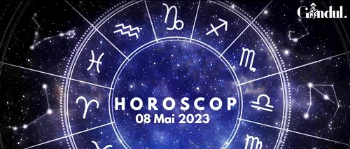 VIDEO | Horoscop luni, 8 mai 2023. O chestiune de muncă sau de sănătate ar putea da bătăi de cap unor nativi