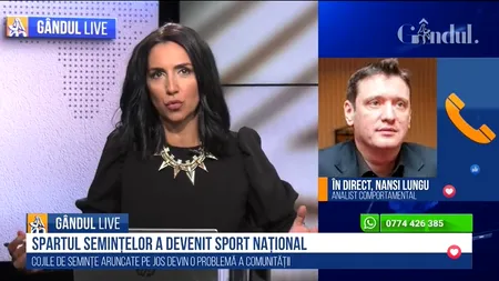 GÂNDUL LIVE. Nansi Lungu, analist comportamental: Spartul semințelor, un simptom al unei societăți care nu reacționează