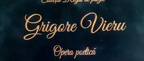 Eveniment editorial. Grigore Vieru, opera poetică - ”Duminica sărutului”