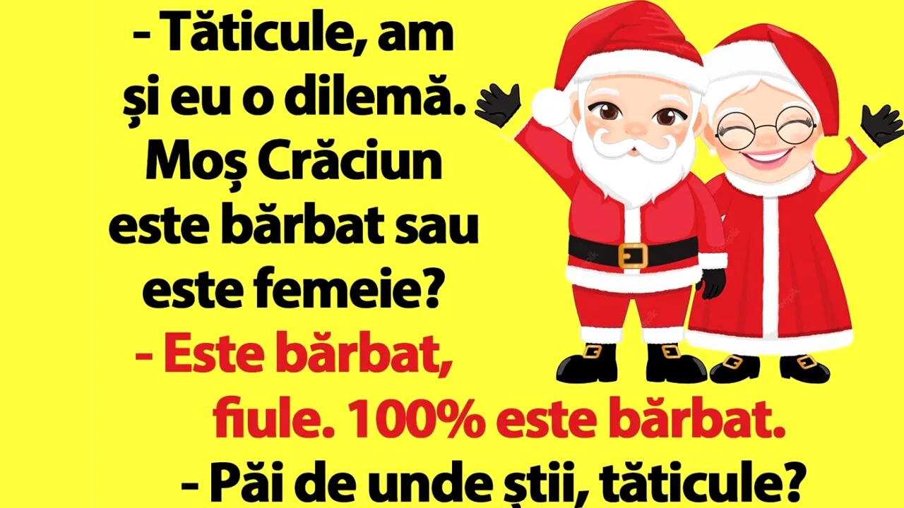 Bancul de luni | Moș Crăciun e bărbat sau femeie?
