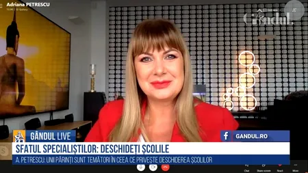 GÂNDUL LIVE. Psihologul Adriana Petrescu: Suntem la un pas de deschiderea școlilor și frica părinților, profesorilor cucerește mediul online