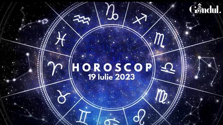 VIDEO | Horoscop zilnic miercuri, 19 iulie 2023. O zi cu impulsuri și dorințe puternice, pentru unii nativi