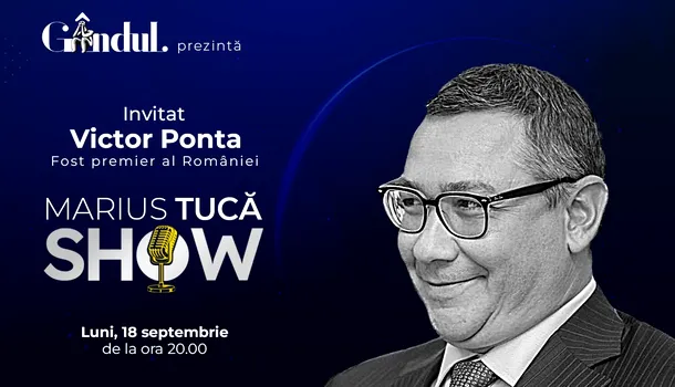 Marius Tucă Show începe luni, 18 septembrie, de la ora 20.00, live pe gandul.ro. Invitatul ediției este Victor Ponta