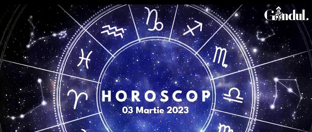 VIDEO | Horoscop vineri, 3 martie 2023. O plimbare pe seară îi poate ajuta pe unii nativi