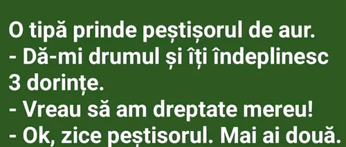 Bancul de vineri | O tipă prinde peștișorul de aur