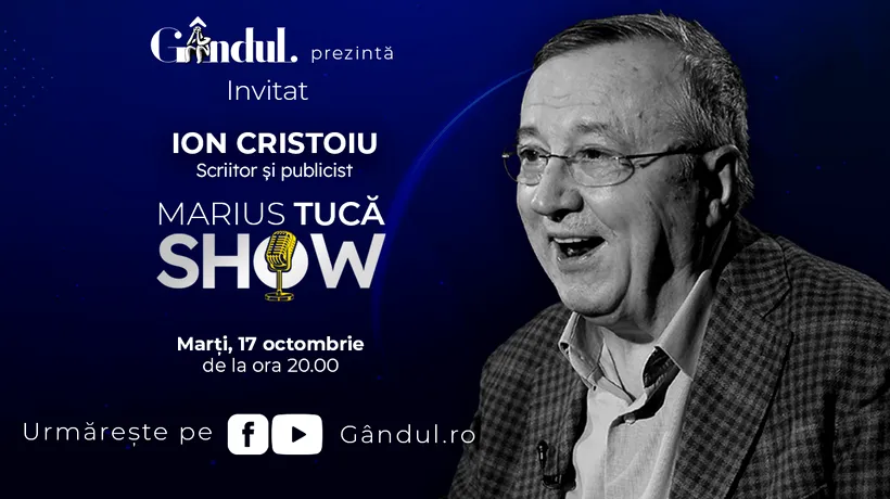 Marius Tucă Show începe marți, 17 octombrie, de la ora 20.00, live pe gândul.ro. Invitat: Ion Cristoiu