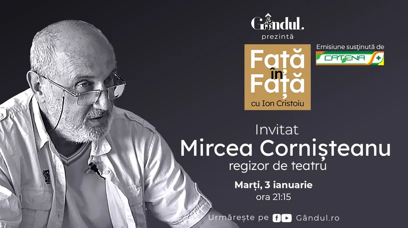„Față în față cu Ion Cristoiu” începe marți, 3 ianuarie, de la ora 21.15 / Invitatul zilei este Mircea Cornișteanu